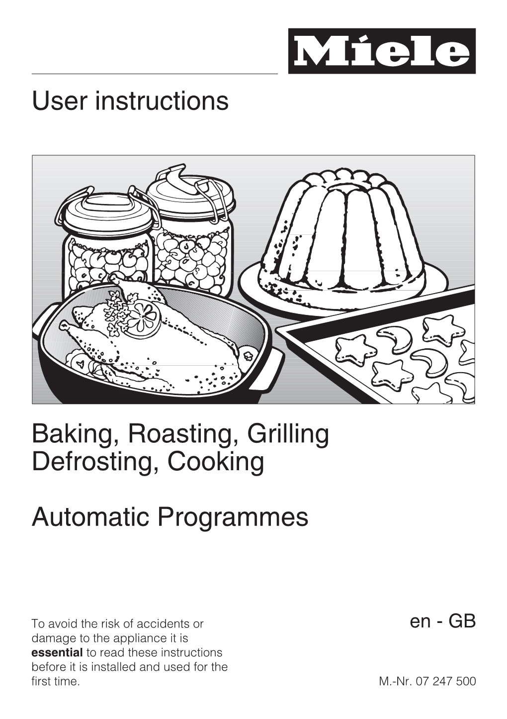 User Instructions Baking, Roasting, Grilling Defrosting, Cooking