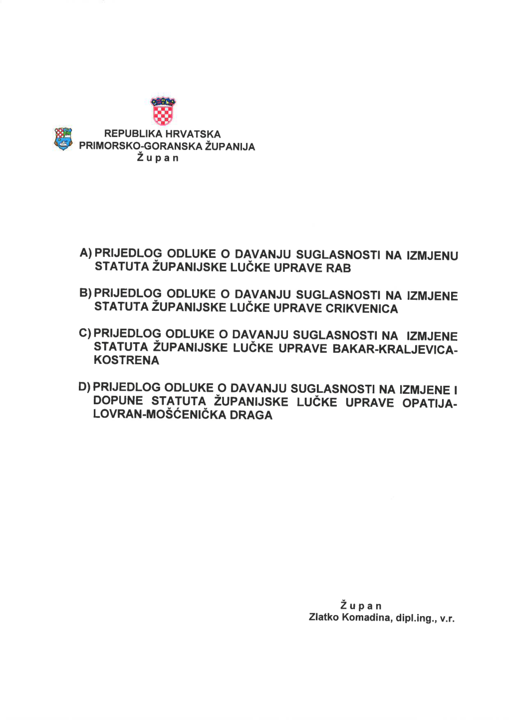 26. A) Prijedlog Odluke O Davanju Suglasnosti Na Izmjenu Statuta