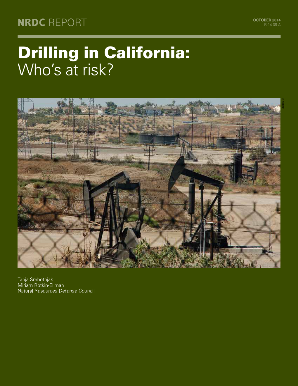 Drilling in California: Who’S at Risk? © NRDC