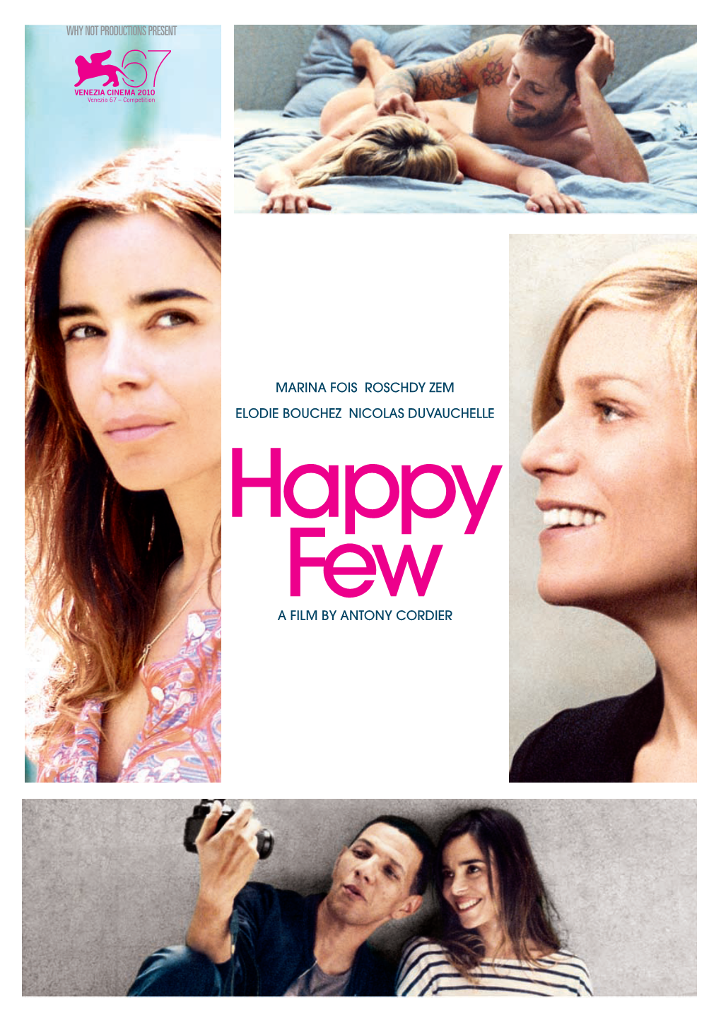 Happy Few a FILM by ANTONY CORDIER WHY NOT PRODUCTIONS PRESENT Happy Few a Film by ANTONY CORDIER