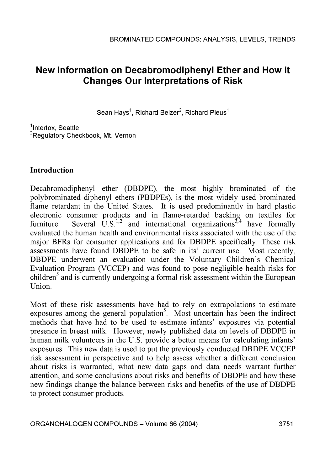 New Information on Decabromodiphenyl Ether and How It Changes Our Interpretations of Risk