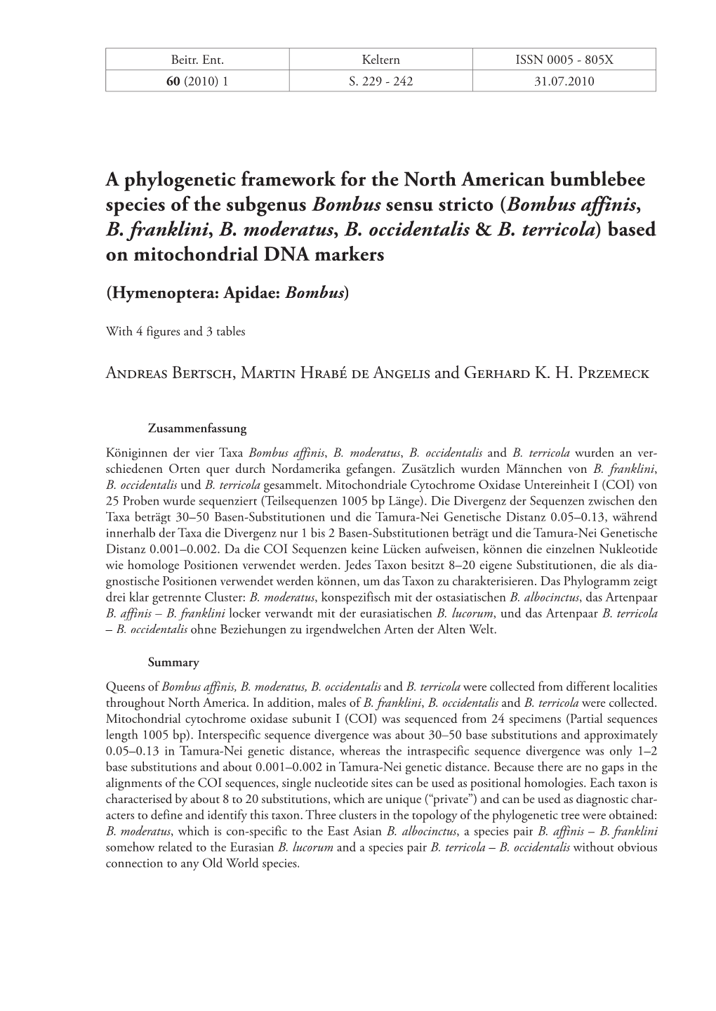 A Phylogenetic Framework for the North American Bumblebee Species of the Subgenus Bombus Ssensuensu Sstrictotricto (Bombus Affinis, B