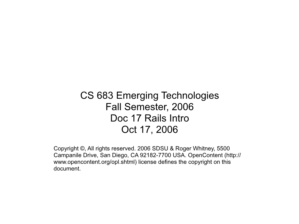 CS 683 Emerging Technologies Fall Semester, 2006 Doc 17 Rails Intro Oct 17, 2006
