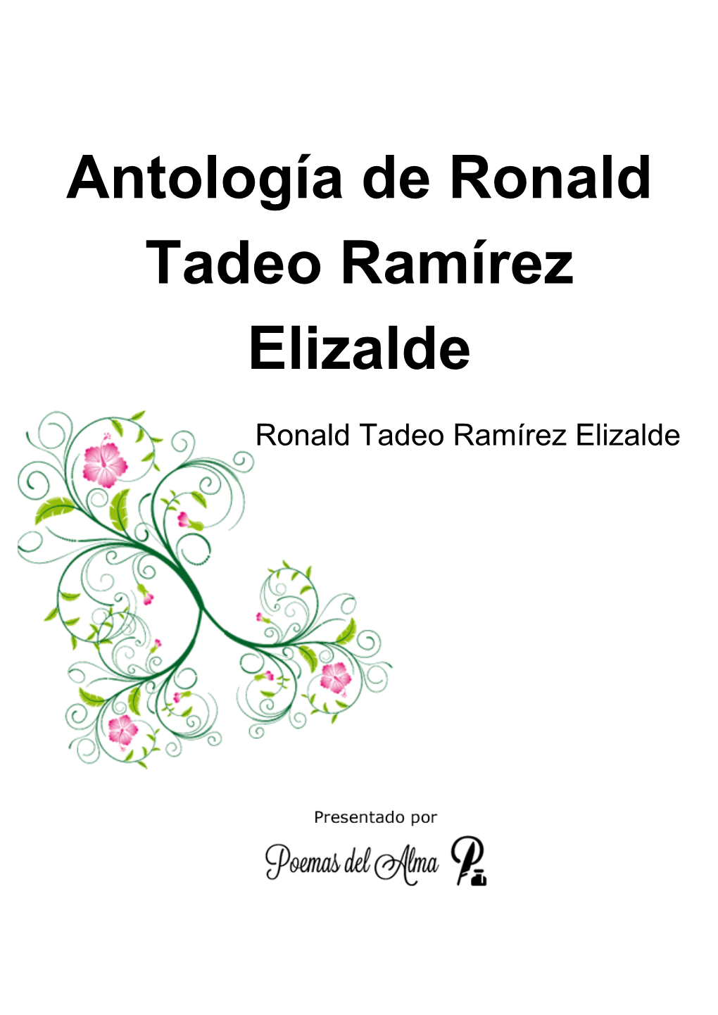 Antología De Ronald Tadeo Ramírez Elizalde