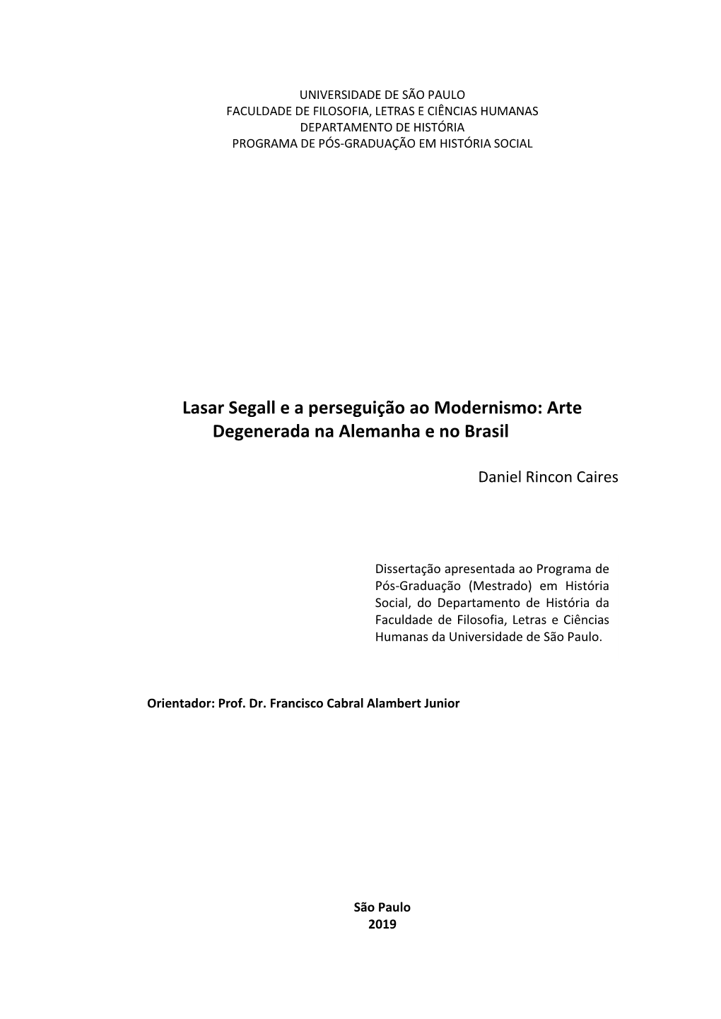 Lasar Segall E a Perseguição Ao Modernismo: Arte Degenerada Na Alemanha E No Brasil