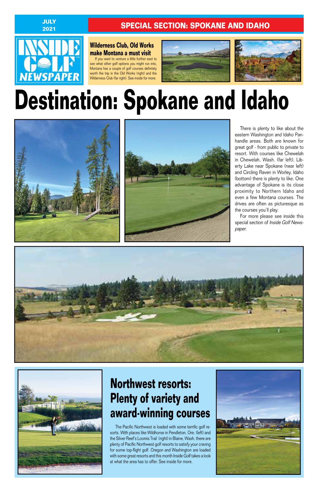 Northwest Resorts: Plenty of Variety and Award-Winning Courses the Pacific Northwest Is Loaded with Some Terrific Golf Re- Sorts