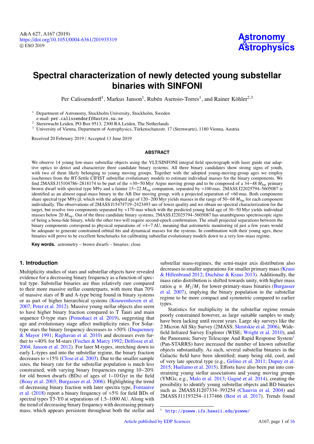 Spectral Characterization of Newly Detected Young Substellar Binaries with SINFONI Per Calissendorﬀ1, Markus Janson1, Rubén Asensio-Torres1, and Rainer Köhler2,3