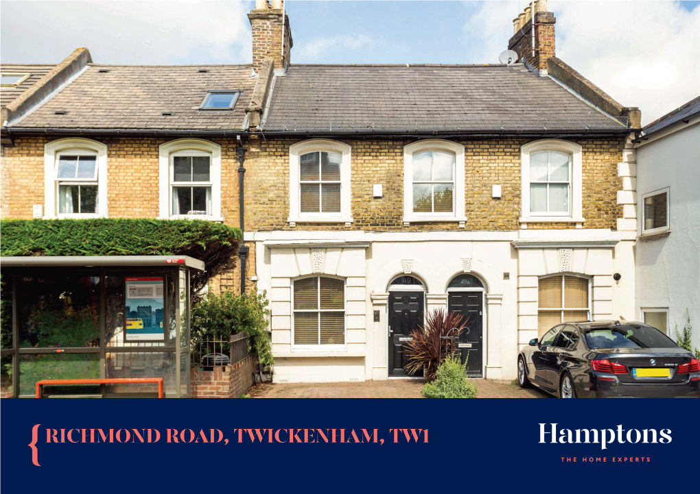 Richmond Road, Twickenham, TW1 the Property Awell-Presented Two Bedroom Period Home with Off-Streetparking on the Boarders of Twickenham and St.Margaret's