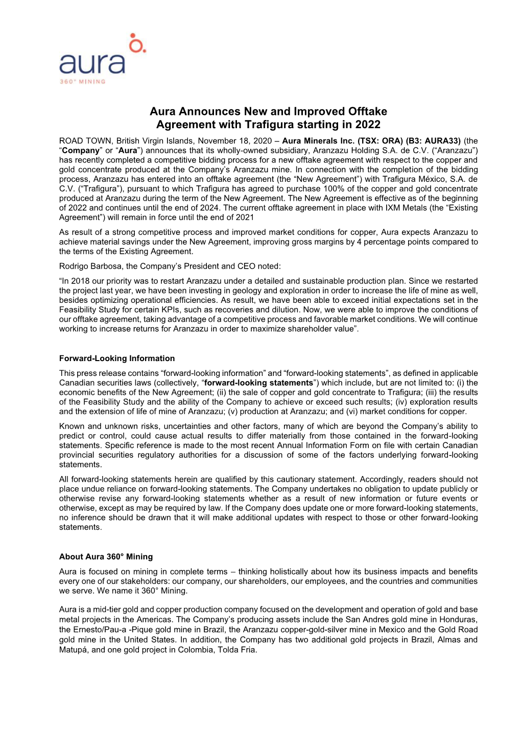 Aura Announces New and Improved Offtake Agreement with Trafigura Starting in 2022 ROAD TOWN, British Virgin Islands, November 18, 2020 – Aura Minerals Inc