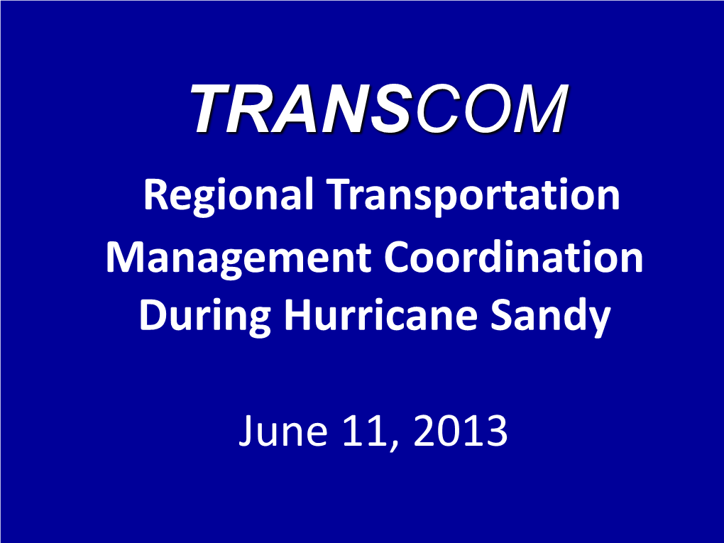 TRANSCOM Regional Transportation Management Coordination During Hurricane Sandy