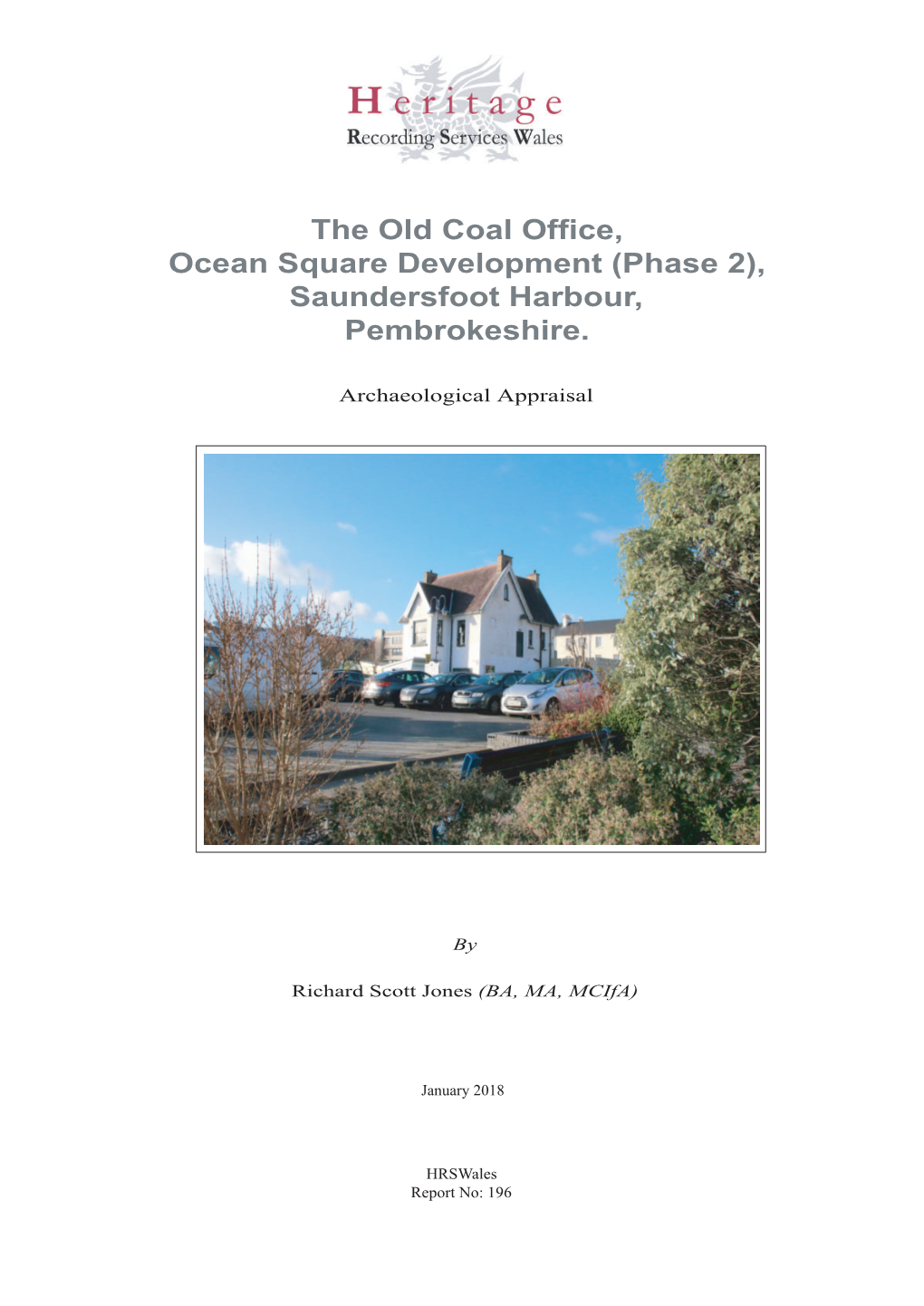 The Old Coal Office, Ocean Square Development (Phase 2), Saundersfoot Harbour, Pembrokeshire