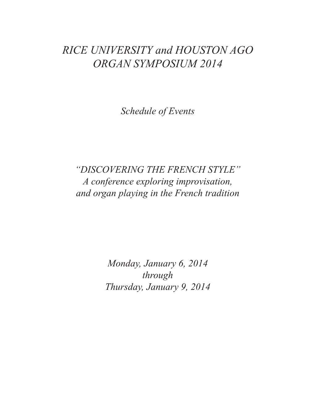 RICE UNIVERSITY and HOUSTON AGO ORGAN SYMPOSIUM 2014