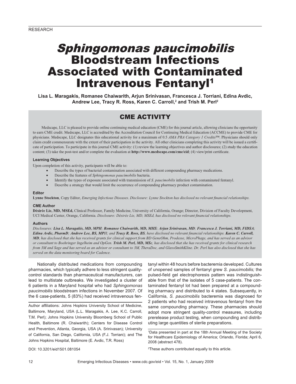 Sphingomonas Paucimobilis Bloodstream Infections Associated with Contaminated Intravenous Fentanyl1 Lisa L