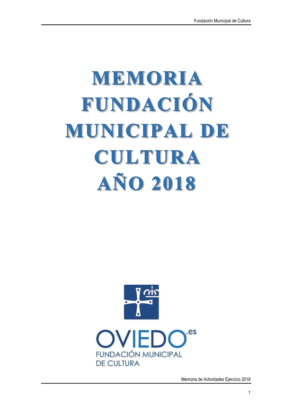 Fundación Municipal De Cultura Memoria De Actividades Ejercicio 2018 1