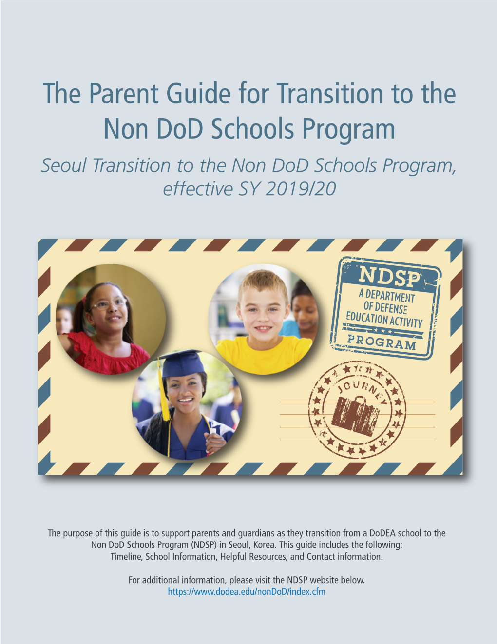 The Parent Guide for Transition to the Non Dod Schools Program Seoul Transition to the Non Dod Schools Program, Effective SY 2019/20