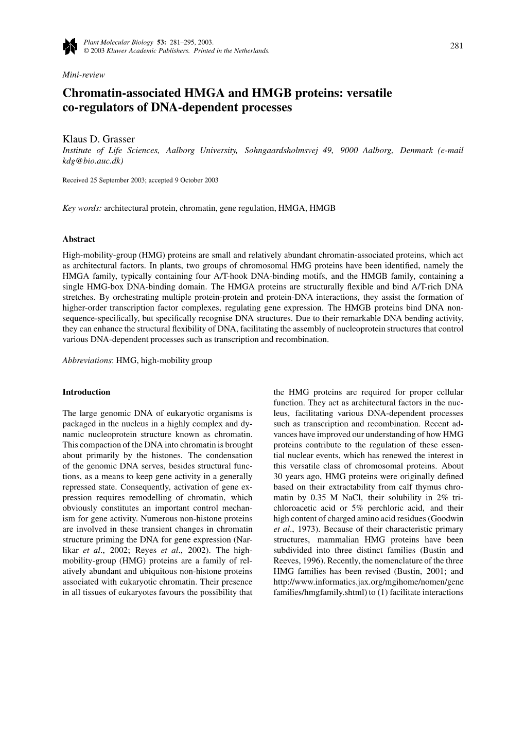 Chromatin-Associated HMGA and HMGB Proteins: Versatile Co-Regulators of DNA-Dependent Processes