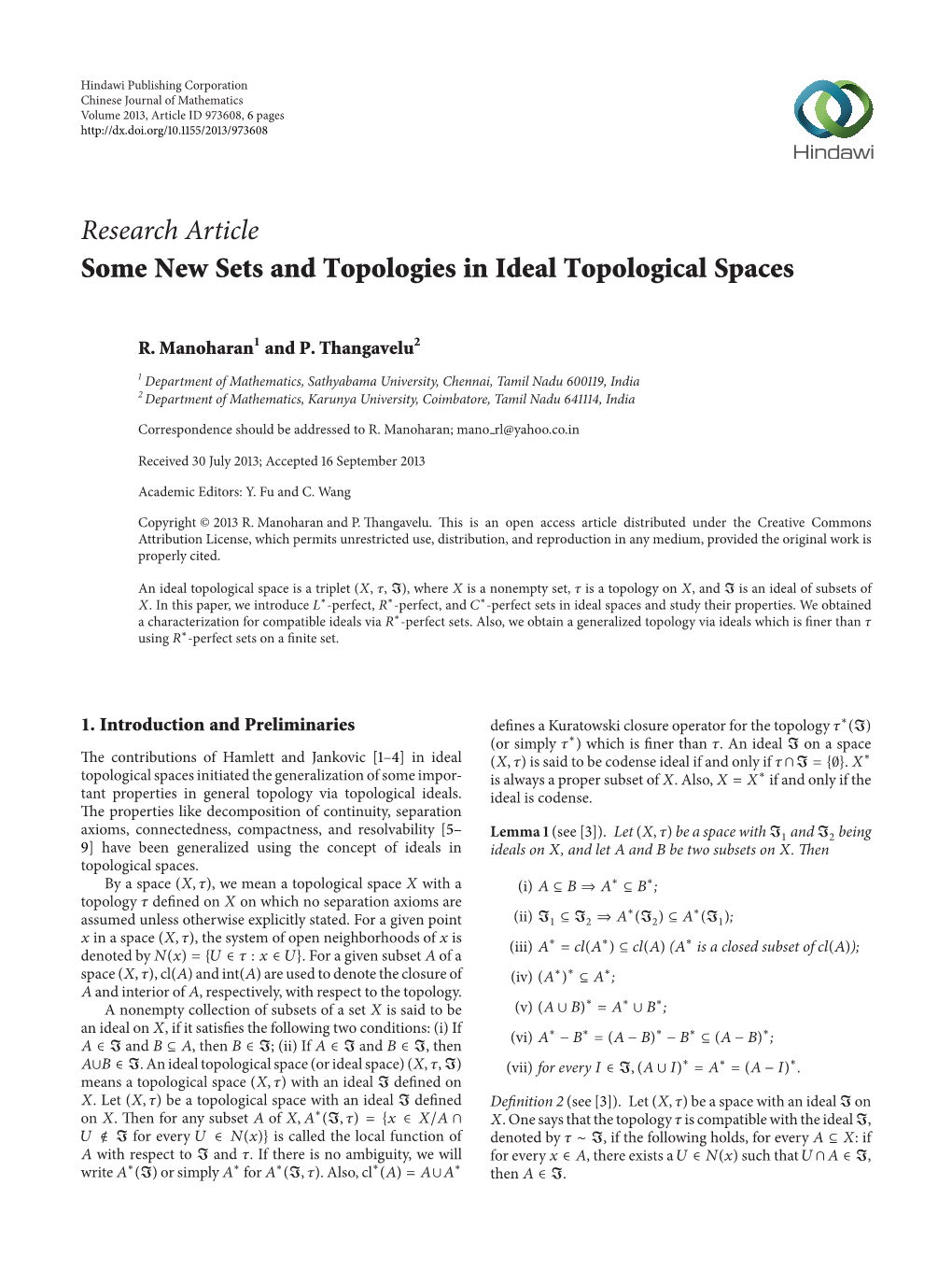 Some New Sets and Topologies in Ideal Topological Spaces