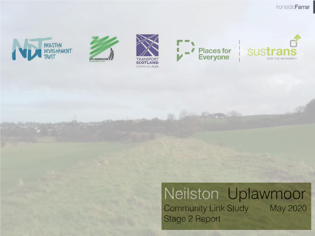 Neilston Uplawmoor Community Link Study May 2020 Stage 2 Report Contents