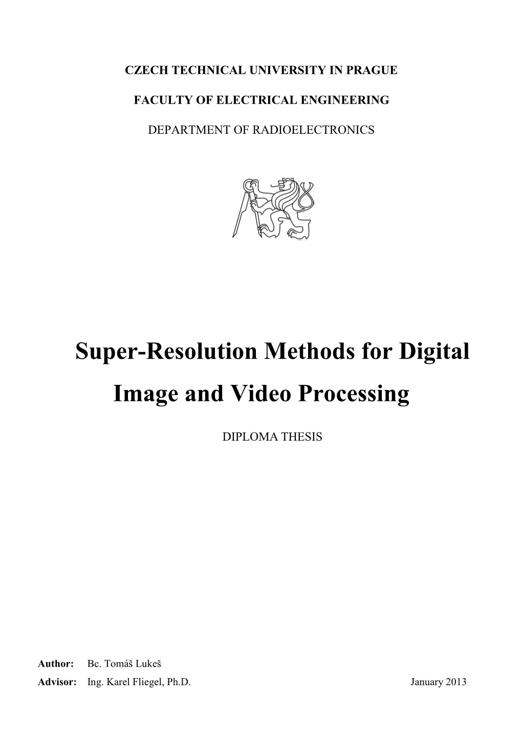 Super-Resolution Methods for Digital Image and Video Processing