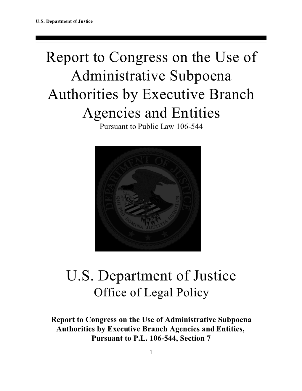 Report to Congress on the Use of Administrative Subpoena Authorities by Executive Branch Agencies and Entities Pursuant to Public Law 106-544