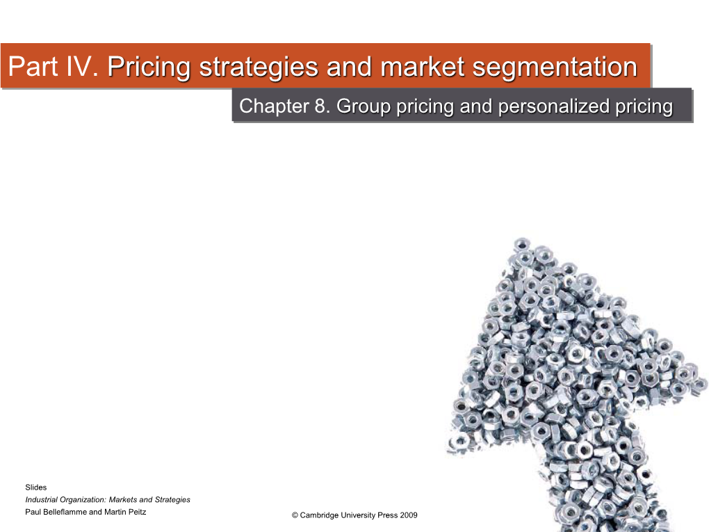 Part IV. Pricing Strategies and Market Segmentation Chapter 8
