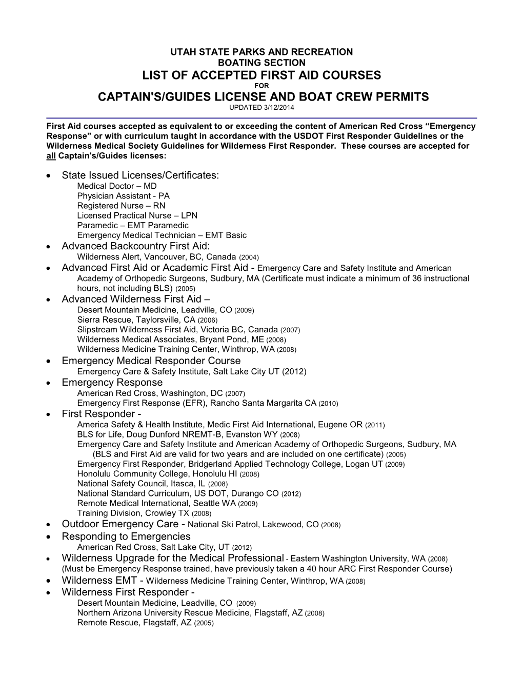 Utah State Parks and Recreation Boating Section List of Accepted First Aid Courses for Captain's/Guides License and Boat Crew Permits Updated 3/12/2014