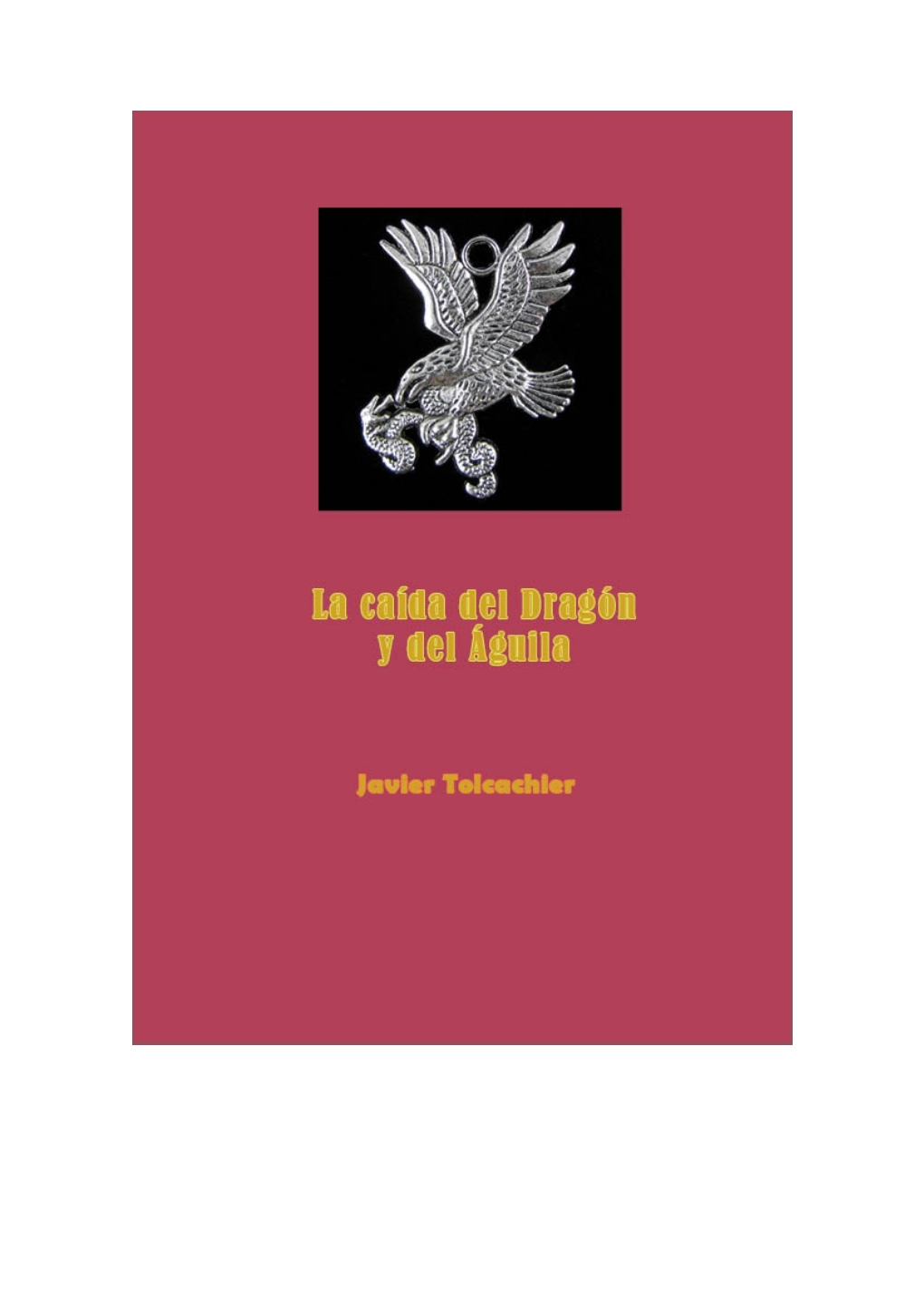 La Caída Del Dragón Y Del Águila