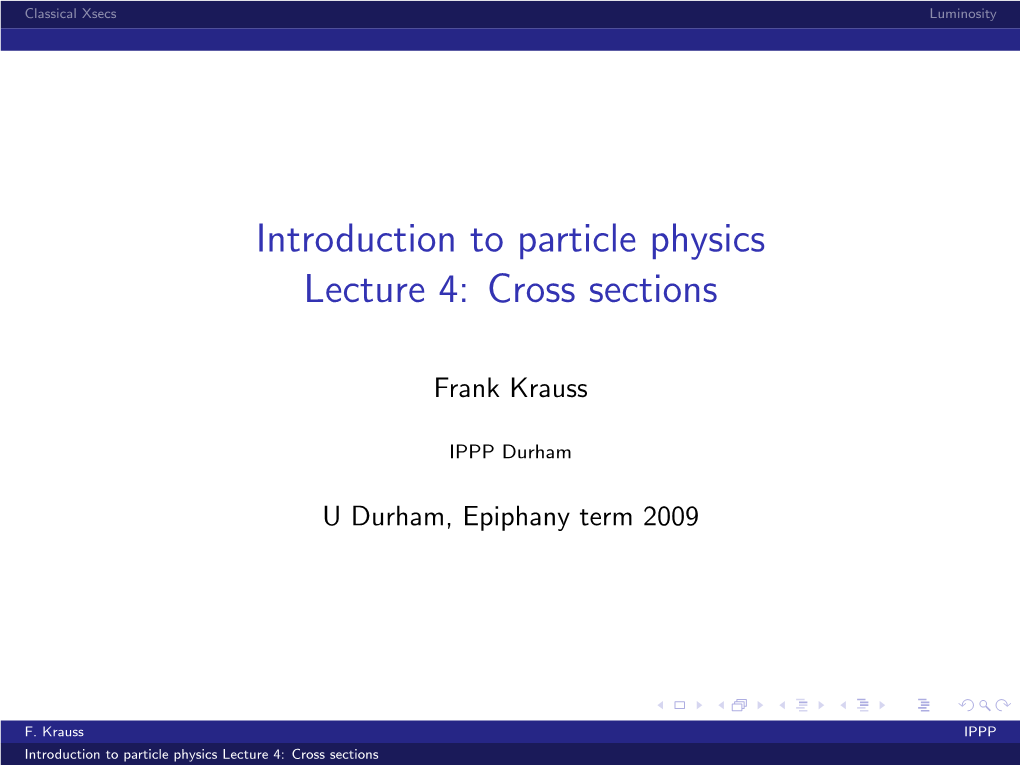 Introduction to Particle Physics Lecture 4: Cross Sections