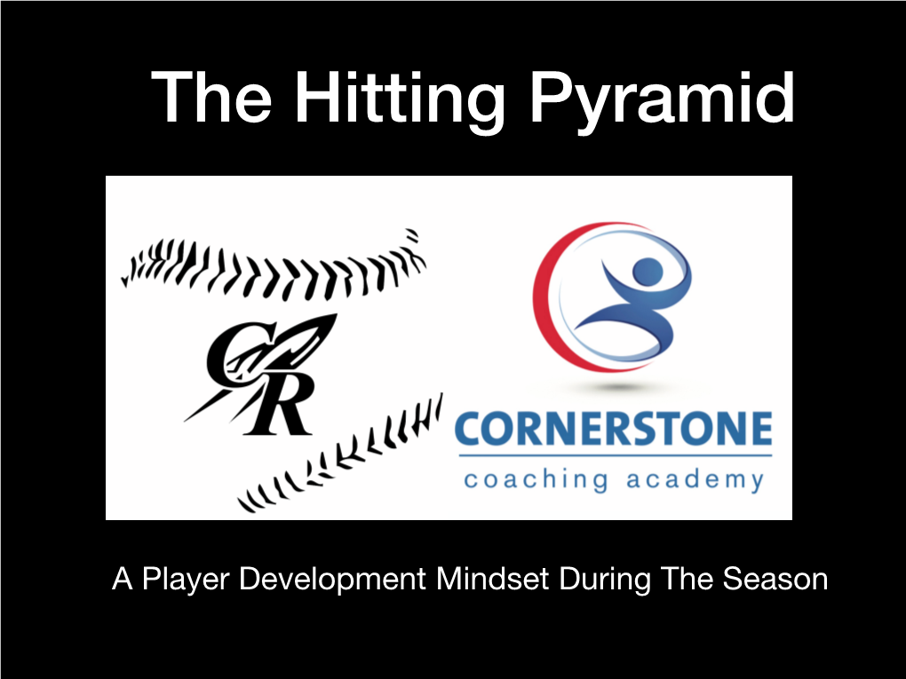 The Hitting Pyramid Slide Deck