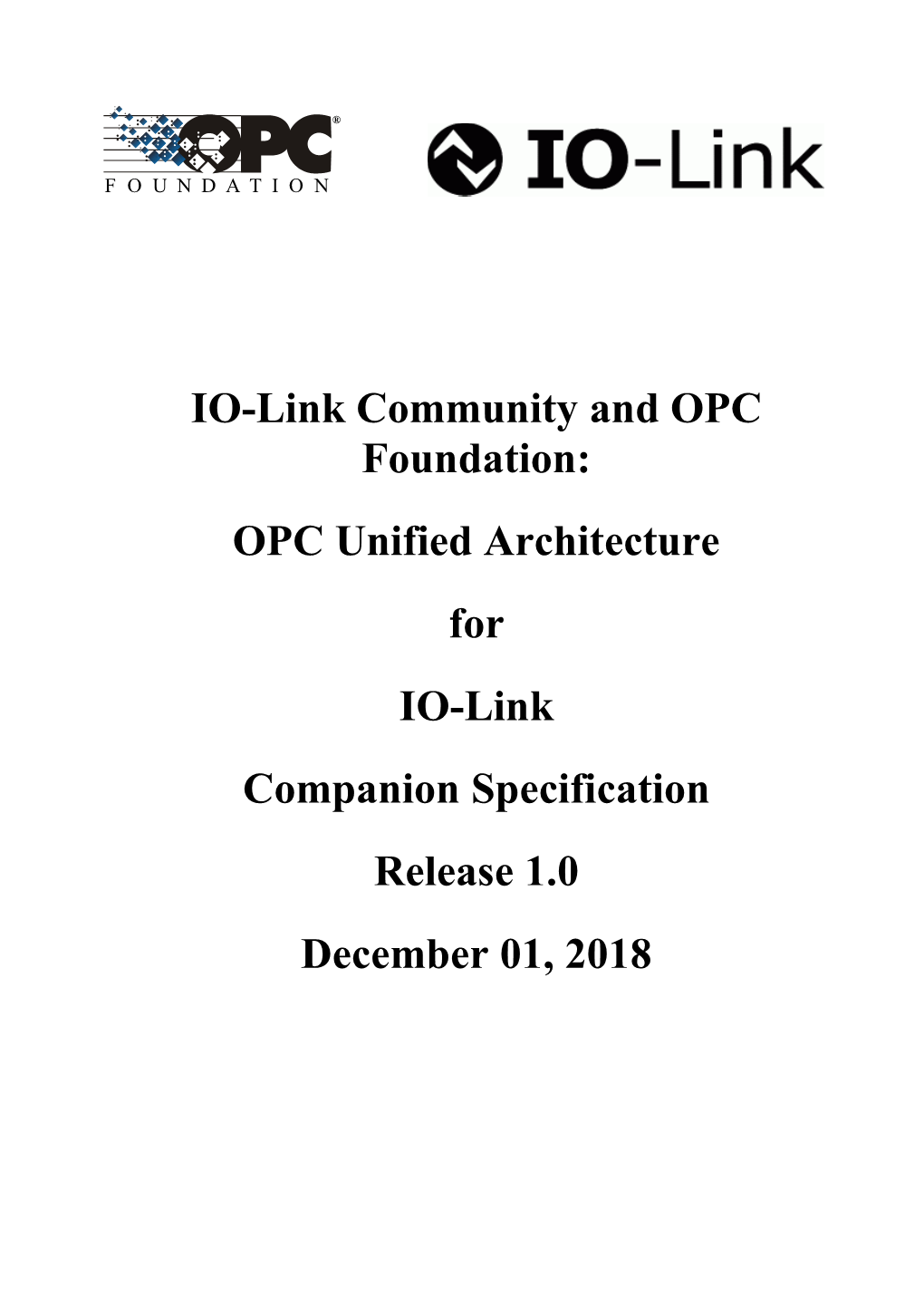 OPC Unified Architecture for IO-Link Companion Specification Release 1.0 December 01, 2018