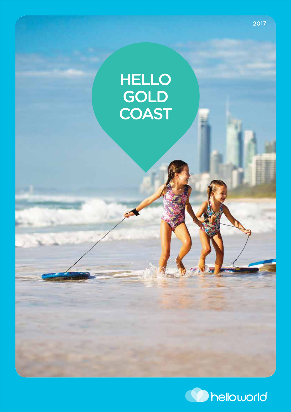 HELLO GOLD COAST Helloworld Is a Fresh New Travel Brand with a Long and Solid History