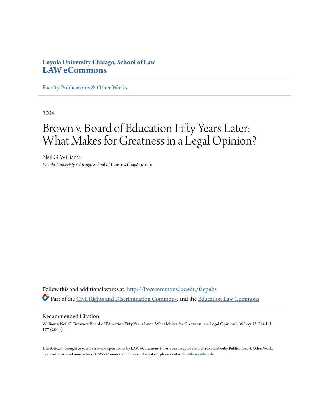 Brown V. Board of Education Fifty Years Later: What Makes for Greatness in a Legal Opinion? Neil G