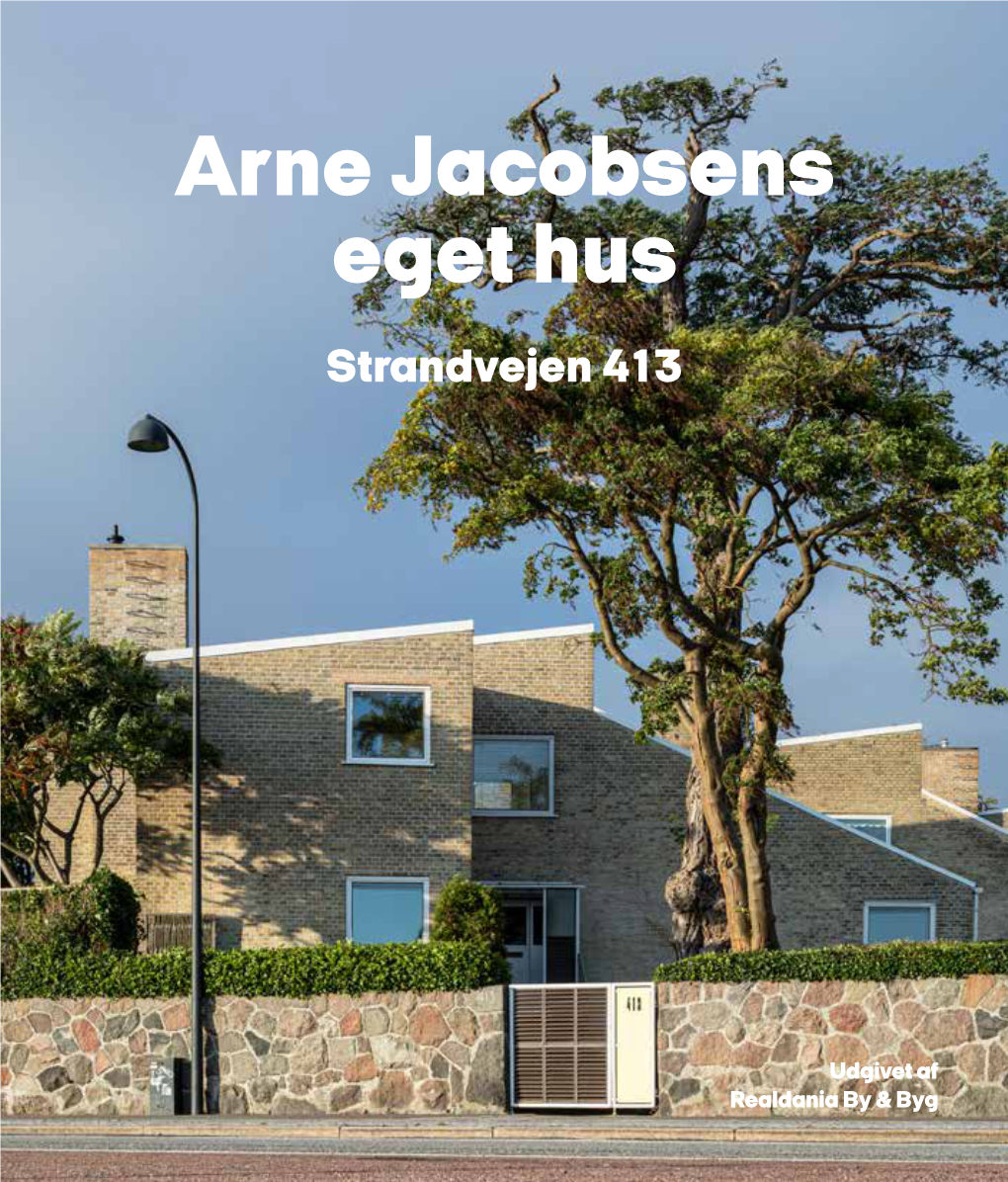 Arne Jacobsens Eget Hus På Strandvejen 413 I Klampenborg, Blev Der Gennemført En Gennemgribende Restaurering