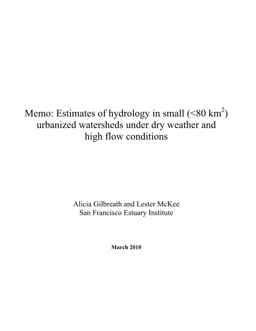 Estimates of Hydrology in Small (&lt;80 Km ) Urbanized Watersheds Under Dry Weather and High Flow Conditions