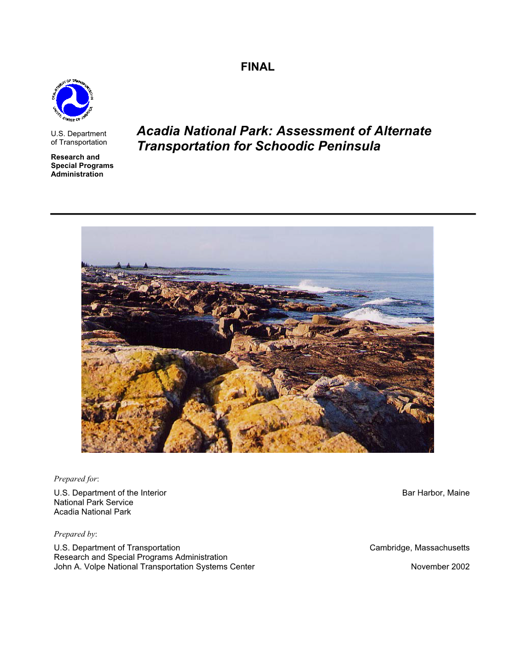 Acadia National Park: Assessment of Alternate of Transportation Transportation for Schoodic Peninsula Research and Special Programs Administration