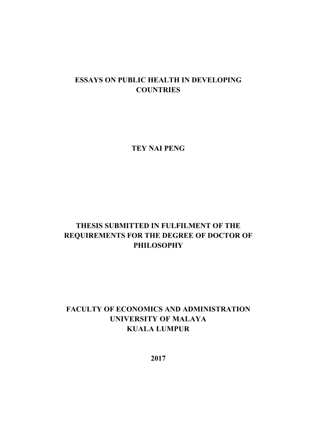 Essays on Public Health in Developing Countries Tey Nai Peng Thesis Submitted in Fulfilment of the Requirements for the Degree O