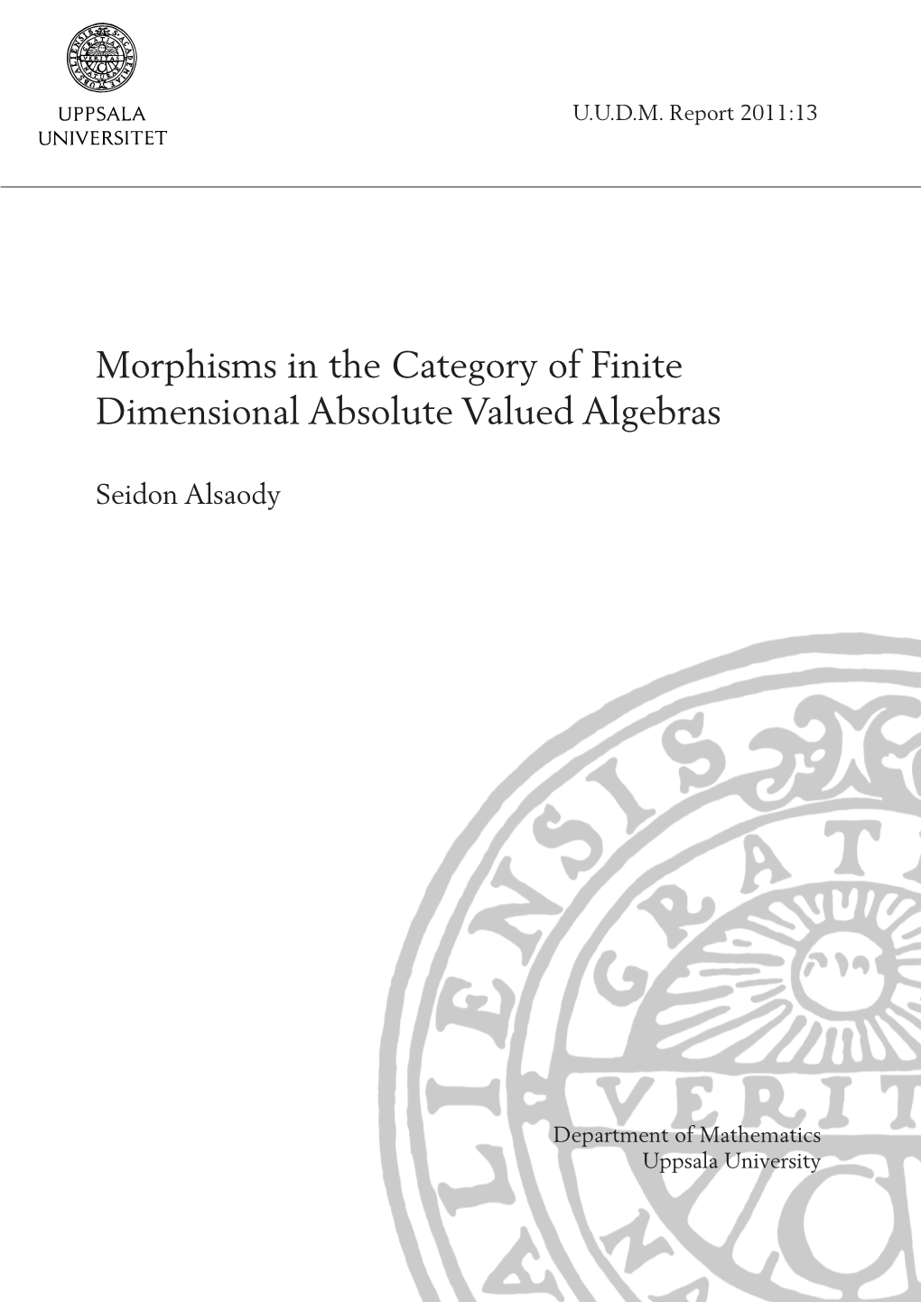 Morphisms in the Category of Finite Dimensional Absolute Valued Algebras