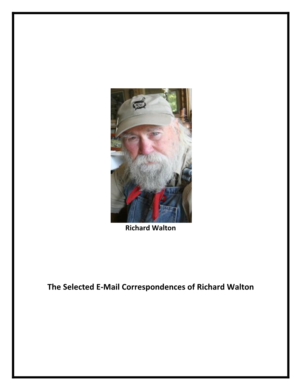 The Selected E-Mail Correspondences of Richard Walton
