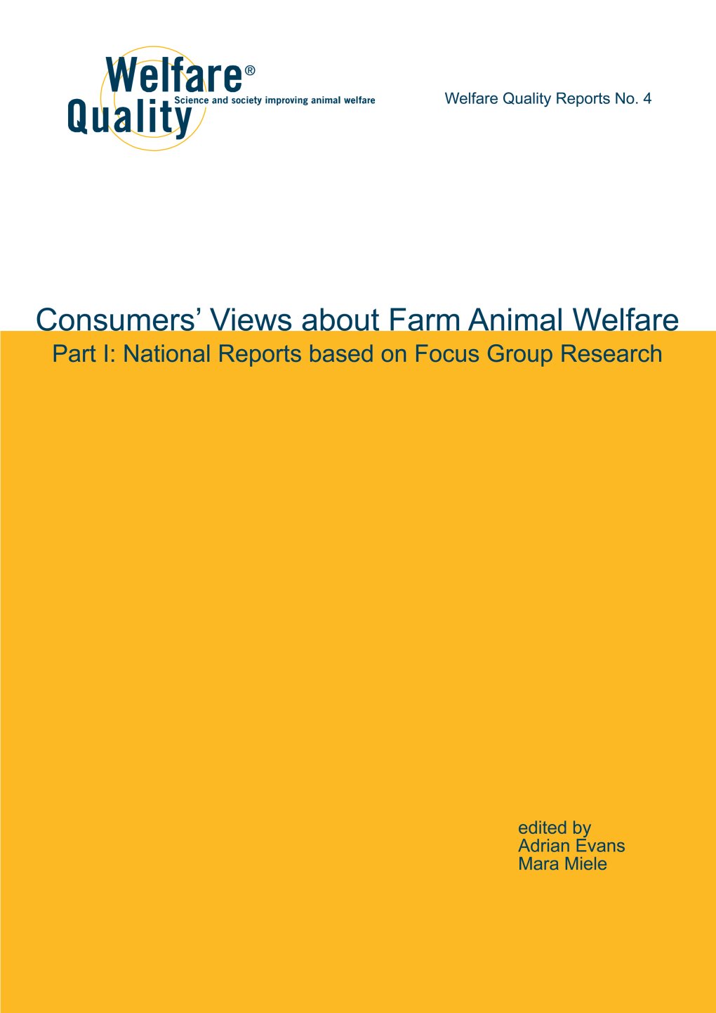 Consumers' Views About Farm Animal Welfare: Part I National Reports