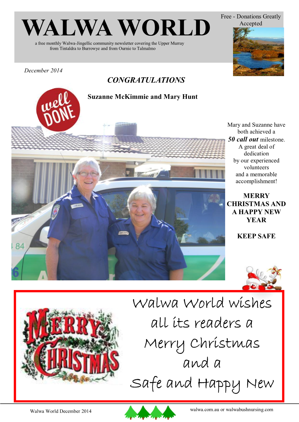 WALWA WORLD Accepted a Free Monthly Walwa-Jingellic Community Newsletter Covering the Upper Murray from Tintaldra to Burrowye and from Ournie to Talmalmo