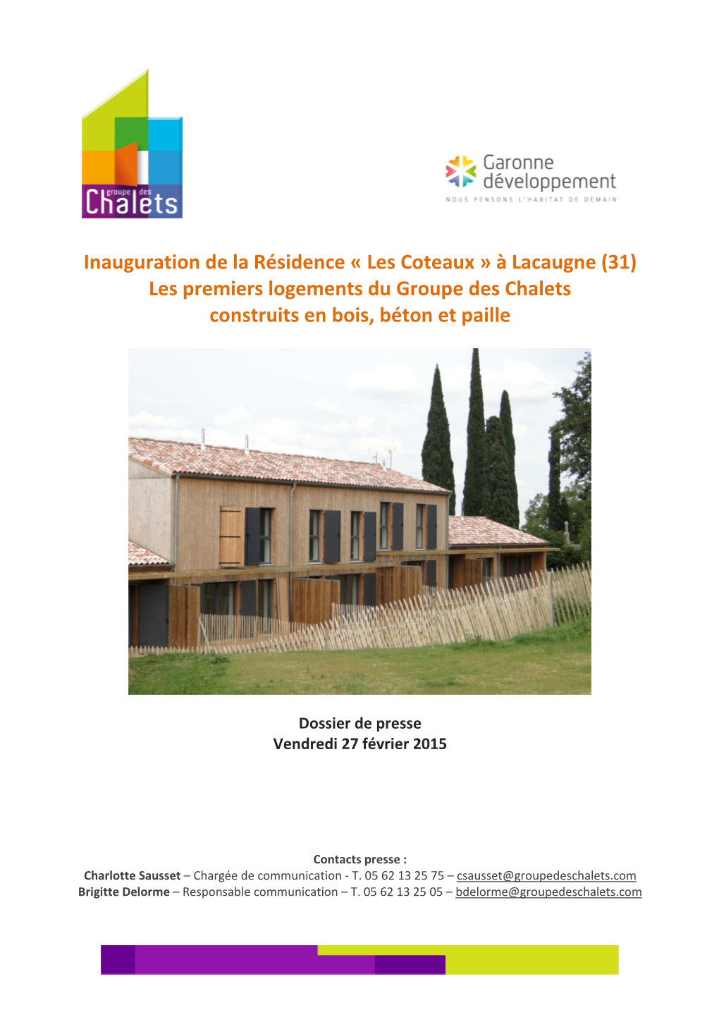 À Lacaugne (31) Les Premiers Logements Du Groupe Des Chalets Construits En Bois, Béton Et Paille