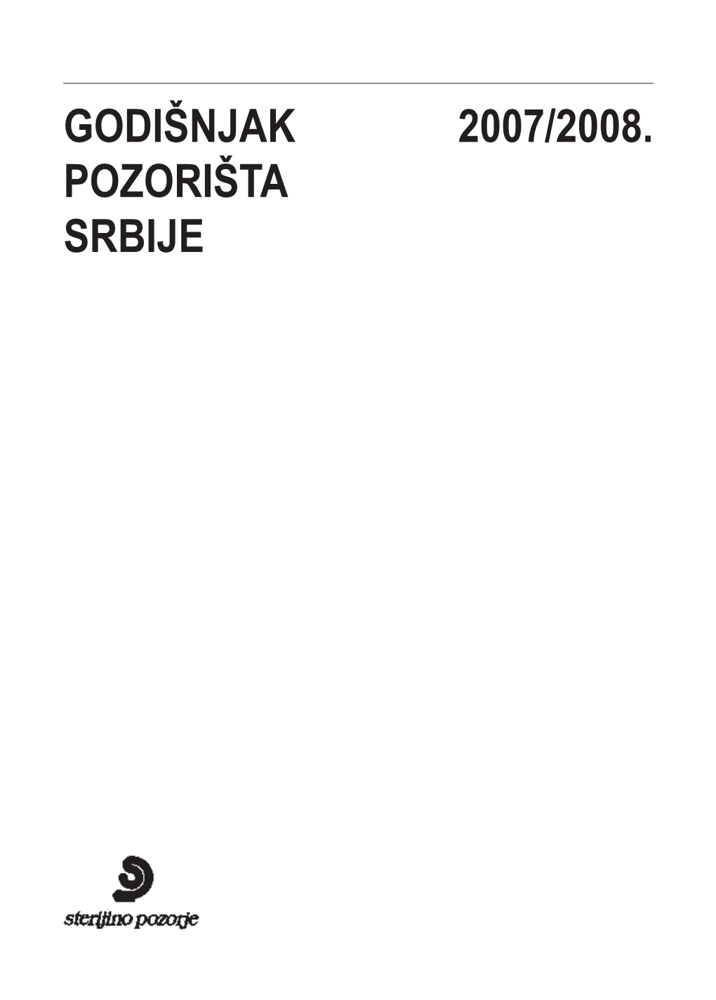 Go Dišnjak 2007/2008. Po Zo Ri Šta Sr Bi Je