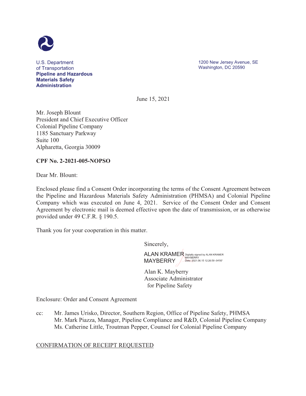 Mr. Joseph Blount President and Chief Executive Officer Colonial Pipeline Company 1185 Sanctuary Parkway Suite 100 Alpharetta, Georgia 30009