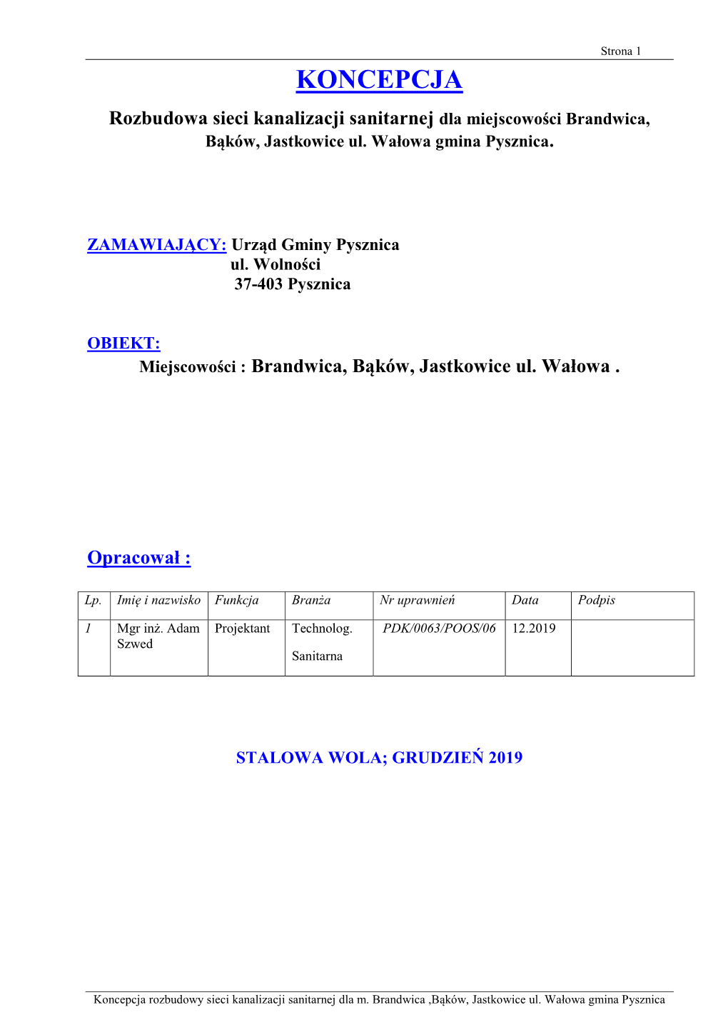 KONCEPCJA Rozbudowa Sieci Kanalizacji Sanitarnej Dla Miejscowości Brandwica, Bąków, Jastkowice Ul