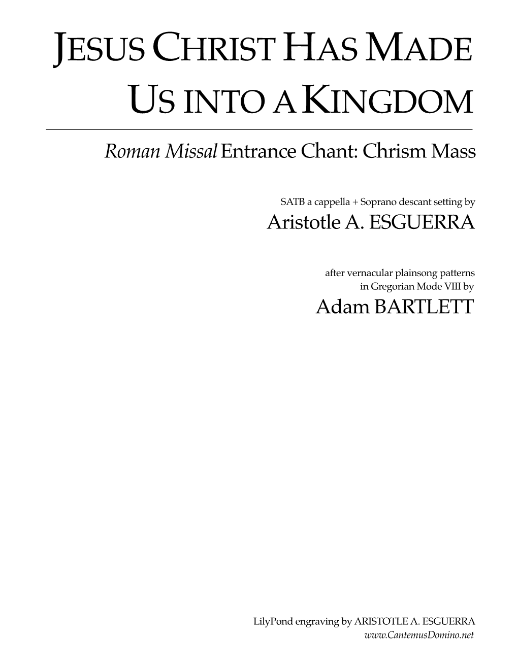 JESUS CHRIST HAS MADE US INTO a KINGDOM Roman Missal Entrance Chant: Chrism Mass