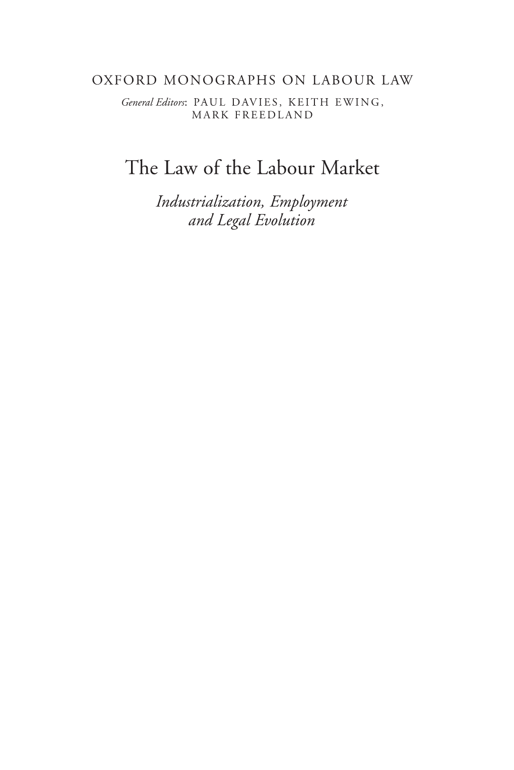 The Law of the Labour Market Industrialization, Employment and Legal Evolution TLLM-FM.Qxd 7/2/05 10:22 PM Page Ii