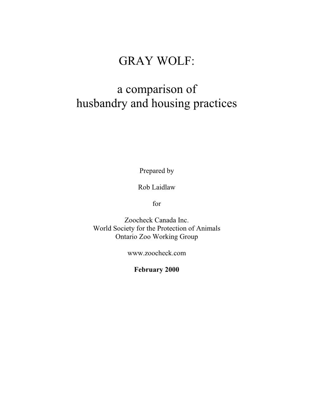 GRAY WOLF: a Comparison of Husbandry and Housing Practices 1 PREAMBLE