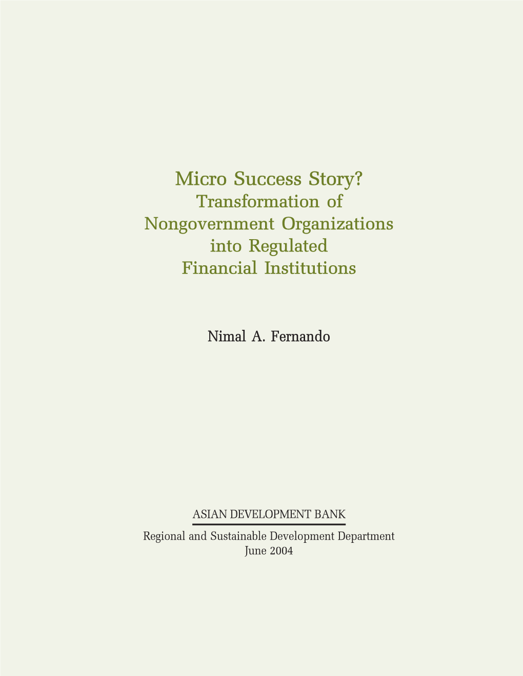 Micro Success Story? Transformation of Nongovernment Organizations Into Regulated Financial Institutions