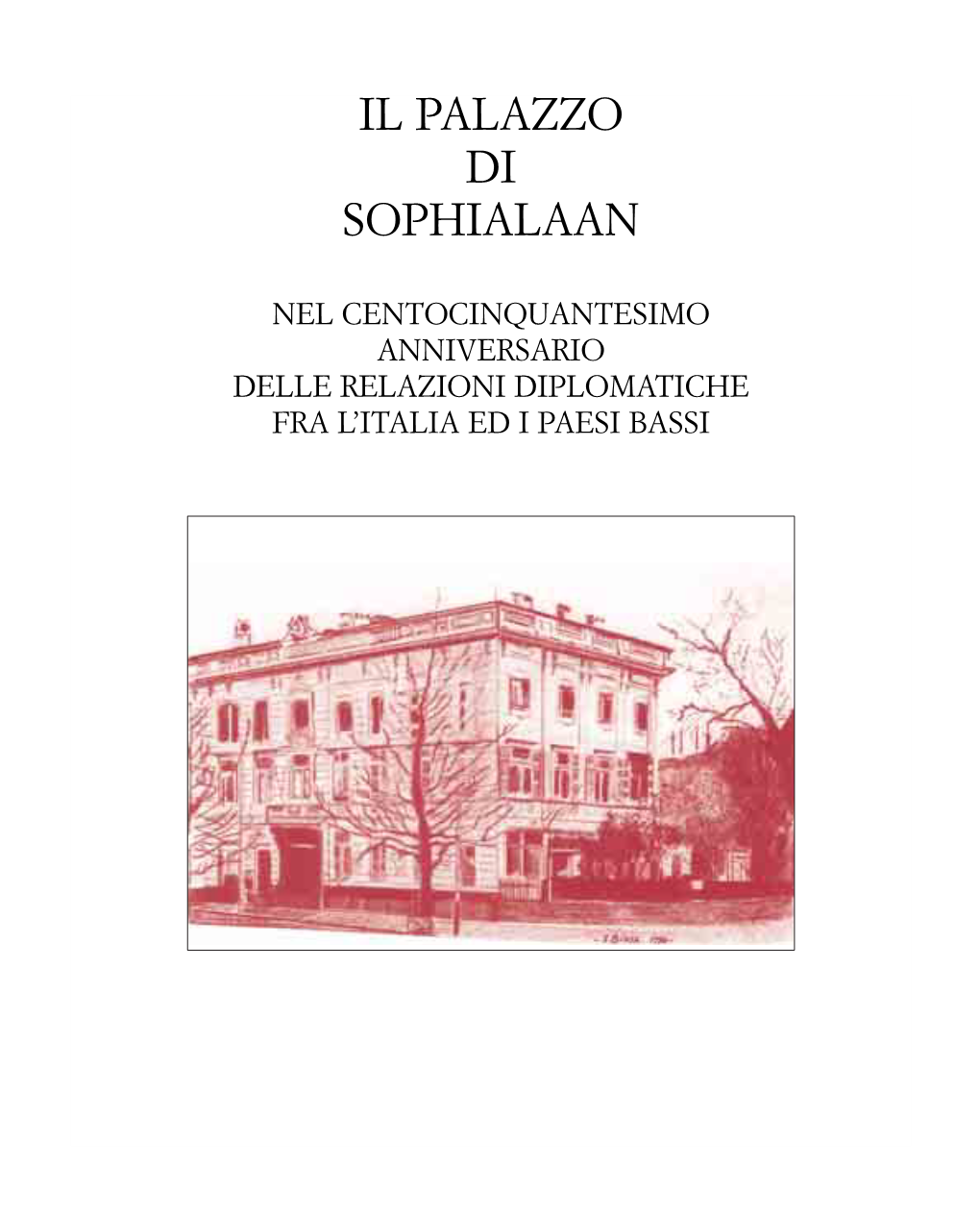 Il Palazzo Di Sophialaan