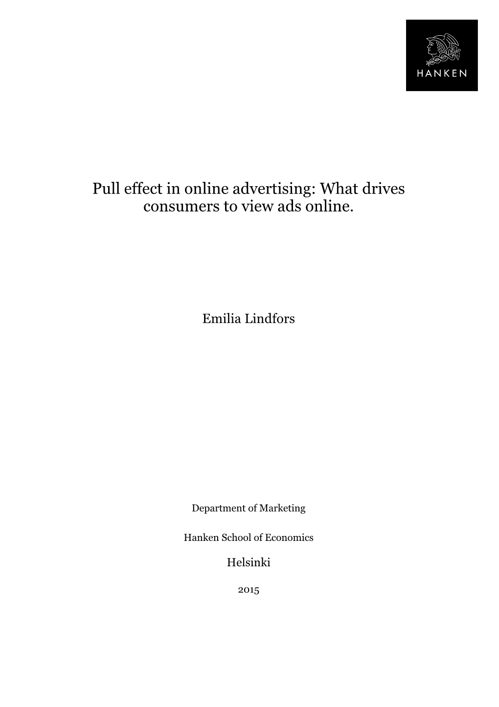 Pull Effect in Online Advertising: What Drives Consumers to View Ads Online